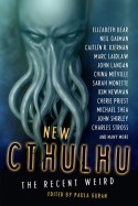 New Cthulhu: The Recent Weird edited by Paula Guran
