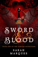 Sword & Blood by Sarah Marques